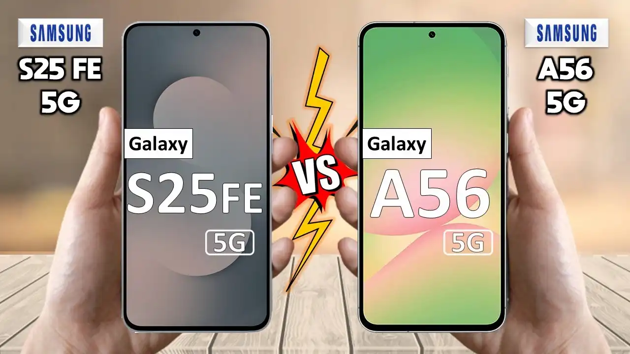 مقایسه گلکسی S25FE و A56 رابیاتک